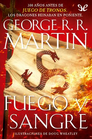 [A Targaryen History 01] • Fuego Y Sangre